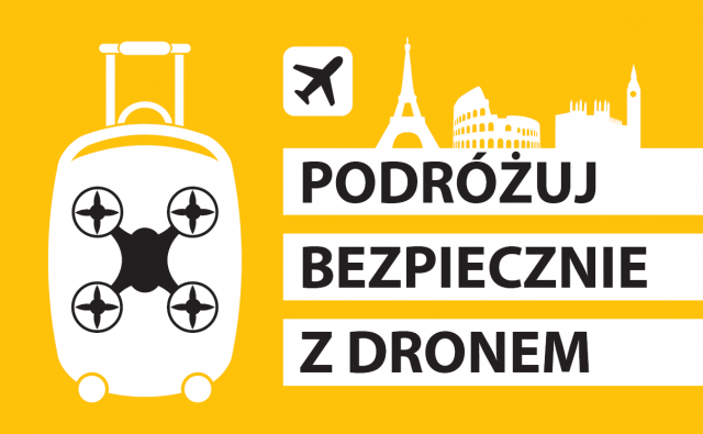 Ulotka.  Na tle walizki piktogram drona. W tle kształty wieży Eiffla i Koloseum. Napis: Podróżuj bezpiecznie z dronem.